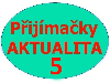 PÅ™ijÃ­maÄky - den "D"